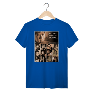 Nome do produto Camiseta Eu ouço pessoas mortas...O tempo todo! Versão 23