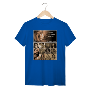 Nome do produto Camiseta Eu ouço pessoas mortas...O tempo todo! Versão 24