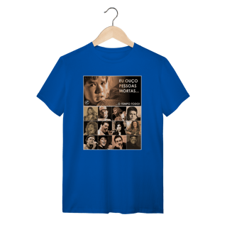 Nome do produto Camiseta Eu ouço pessoas mortas...O tempo todo! Versão 25