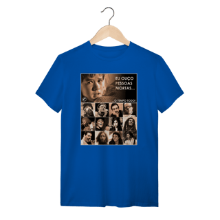 Nome do produto Camiseta Eu ouço pessoas mortas...O tempo todo! Versão 26