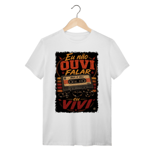 Nome do produto Camiseta eu não ouvi falar, eu vivi