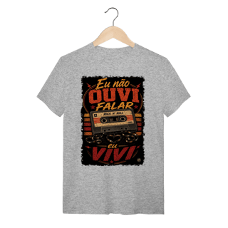 Nome do produto Camiseta eu não ouvi falar, eu vivi