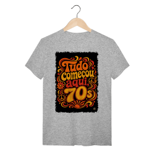 Nome do produto Camiseta Anos 70, tudo começou aqui