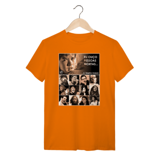 Nome do produto Camiseta Eu ouço pessoas mortas...O tempo todo! Versão 26
