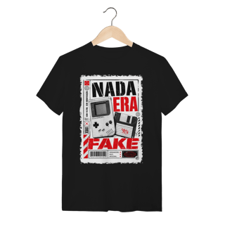 Nome do produto Camiseta Nada era Fake