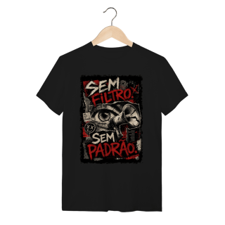 Nome do produto Camiseta Sem Filtro, Sem Padrão
