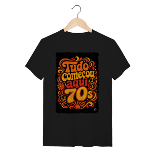 Nome do produto Camiseta Anos 70, tudo começou aqui