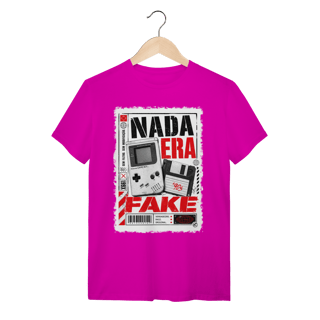Nome do produto Camiseta Nada era Fake
