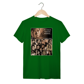 Nome do produto Camiseta Eu ouço pessoas mortas...O tempo todo! Versão 23
