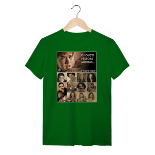 Nome do produto Camiseta Eu ouço pessoas mortas...O tempo todo! Versão 24