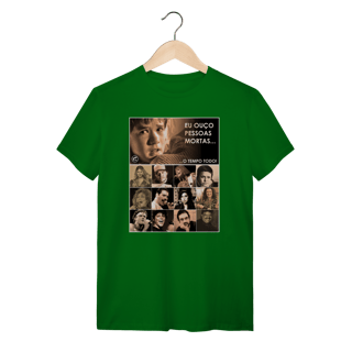Nome do produto Camiseta Eu ouço pessoas mortas...O tempo todo! Versão 25