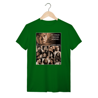 Nome do produto Camiseta Eu ouço pessoas mortas...O tempo todo! Versão 26