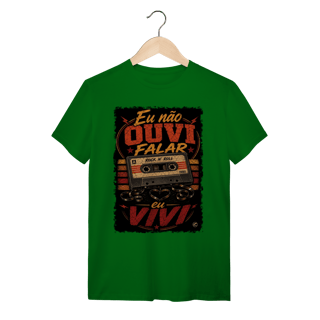 Nome do produto Camiseta eu não ouvi falar, eu vivi