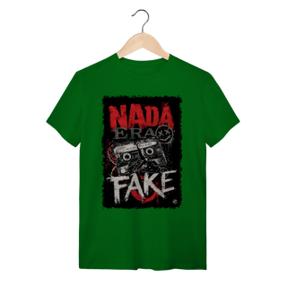 Nome do produto Camiseta Nada era Fake