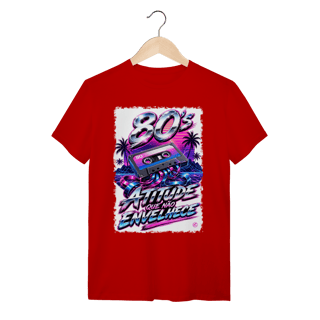 Nome do produto Camiseta anos 80 - atitude que não envelhece