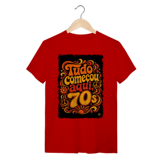 Nome do produto Camiseta Anos 70, tudo começou aqui