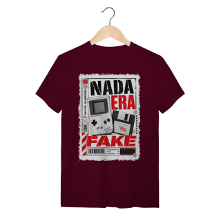 Nome do produto Camiseta Nada era Fake