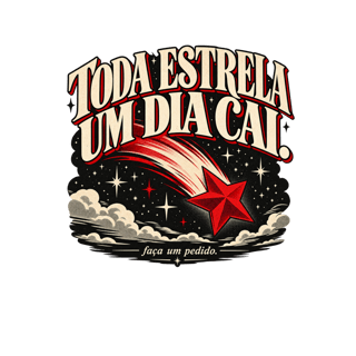Nome do produto Toda estrela um dia cai. 