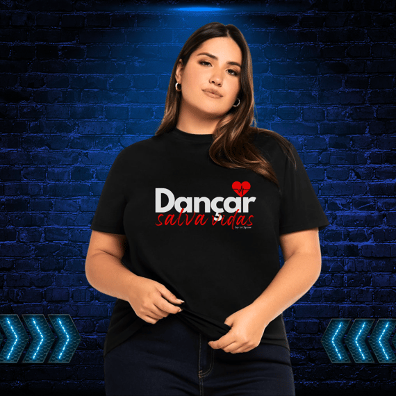 Dançar salva vidas - Plus Size 