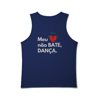 Nome do produto Meu coração não bate, dança. - Masculina