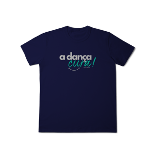 Nome do produto A dança cura! - Masculina 