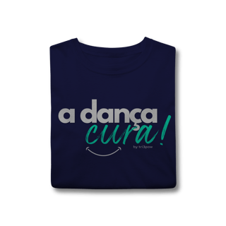 Nome do produto A dança cura! - Masculina 