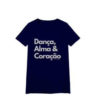Nome do produto Dança, Alma & Coração - Feminina 