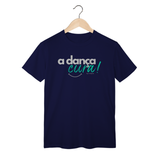 Nome do produto A dança cura! - Masculina 