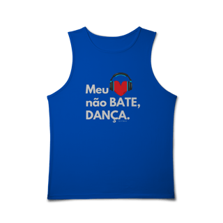 Nome do produto Meu coração não bate, dança. - Masculina