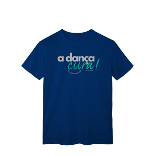 Nome do produto A dança cura! - Masculina 