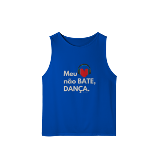 Nome do produto Meu coração não bate, dança. - Masculina
