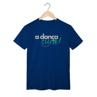 Nome do produto A dança cura! - Masculina 