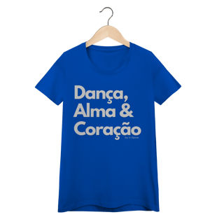 Nome do produto Dança, Alma & Coração - Feminina 