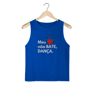 Nome do produto Meu coração não bate, dança. - Masculina