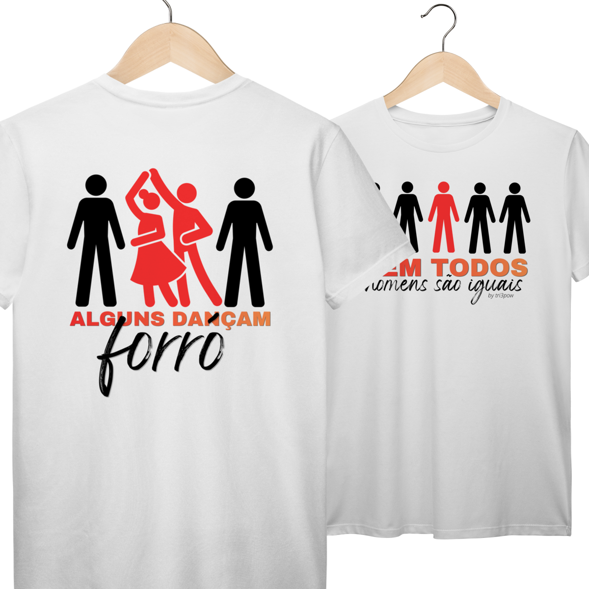 Nem todos homens são iguais - Versão Forró - T- ShIrt Prime - Masculina 