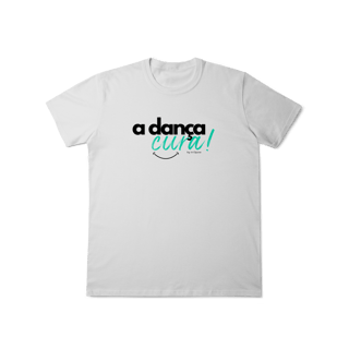 Nome do produto A dança cura! - Masculina 