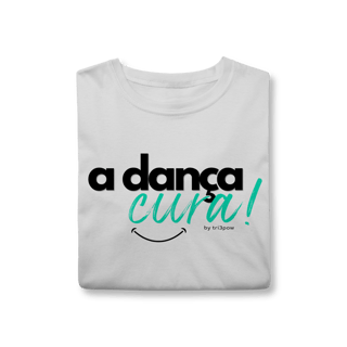 Nome do produto A dança cura! - Masculina 