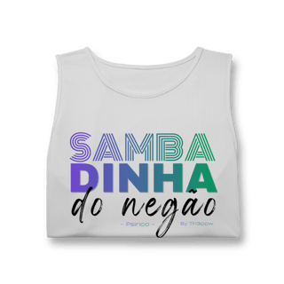 Nome do produto Sambadinha do Negão - Masculina 