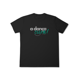 Nome do produto A dança cura! - Masculina 