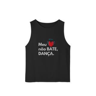 Nome do produto Meu coração não bate, dança. - Masculina