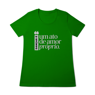 Nome do produto Dançar é um ato de amor próprio - Feminina 