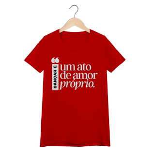 Nome do produto Dançar é um ato de amor próprio - Feminina 