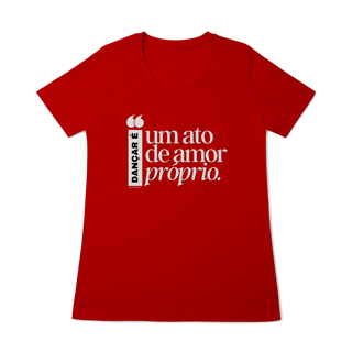 Nome do produto Dançar é um ato de amor próprio - Feminina 