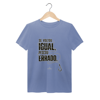 Nome do produto Se voltou igual... T-Shirt estonada