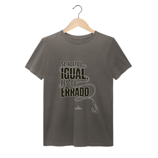 Nome do produto Se voltou igual... T-Shirt estonada