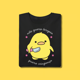 Camiseta não quero terapia ,quero vingança
