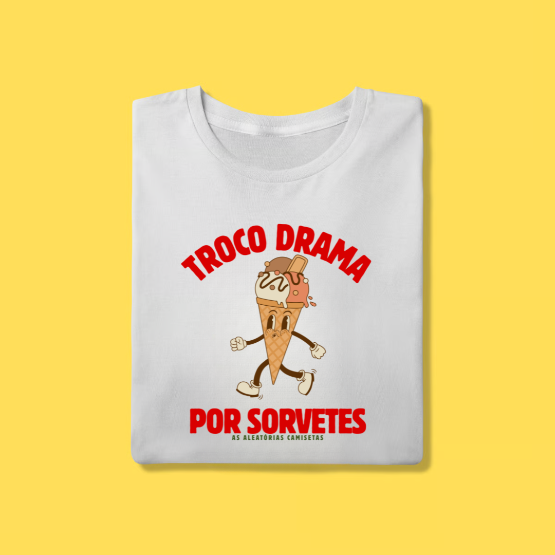 Nome do produto: Camiseta Troco drama por sorvetes