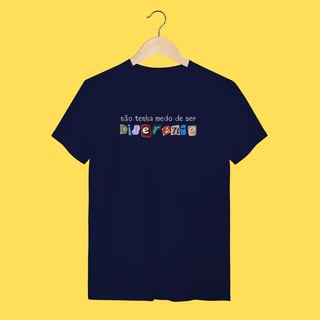 Nome do produto Camiseta não tenha medo de ser diferente