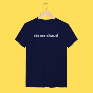 Nome do produto Camiseta não socializável