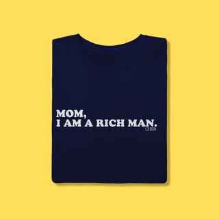 Nome do produto Camiseta Mom,i am a rich man. CHER.